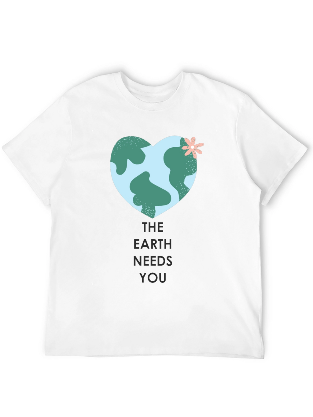Earth Needs You Graphic Tee - Eco-Friendly Shirt