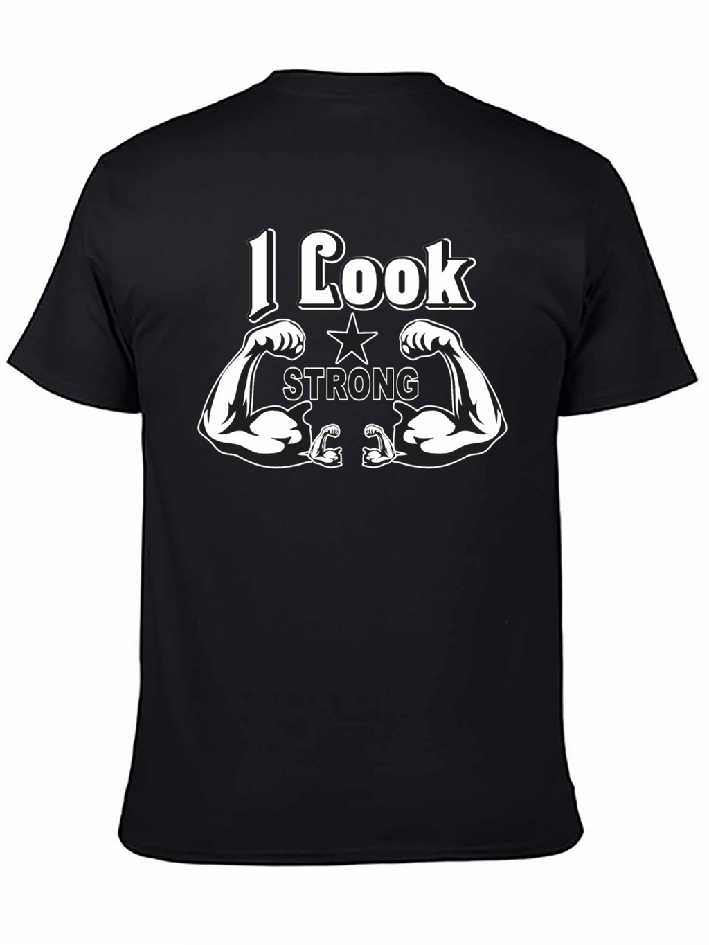 I Look Strong Black T-Shirt
