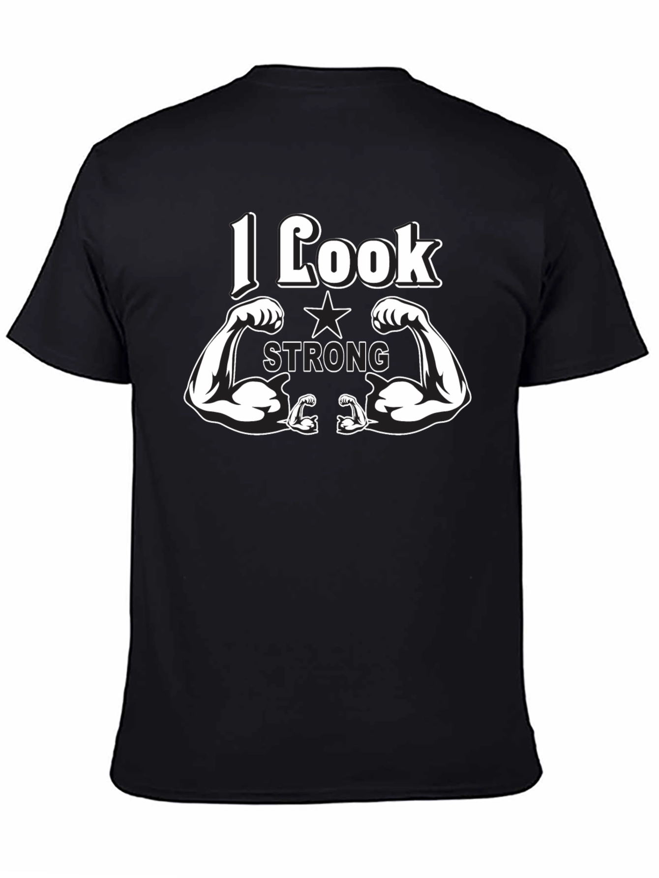 I Look Strong Black T-Shirt