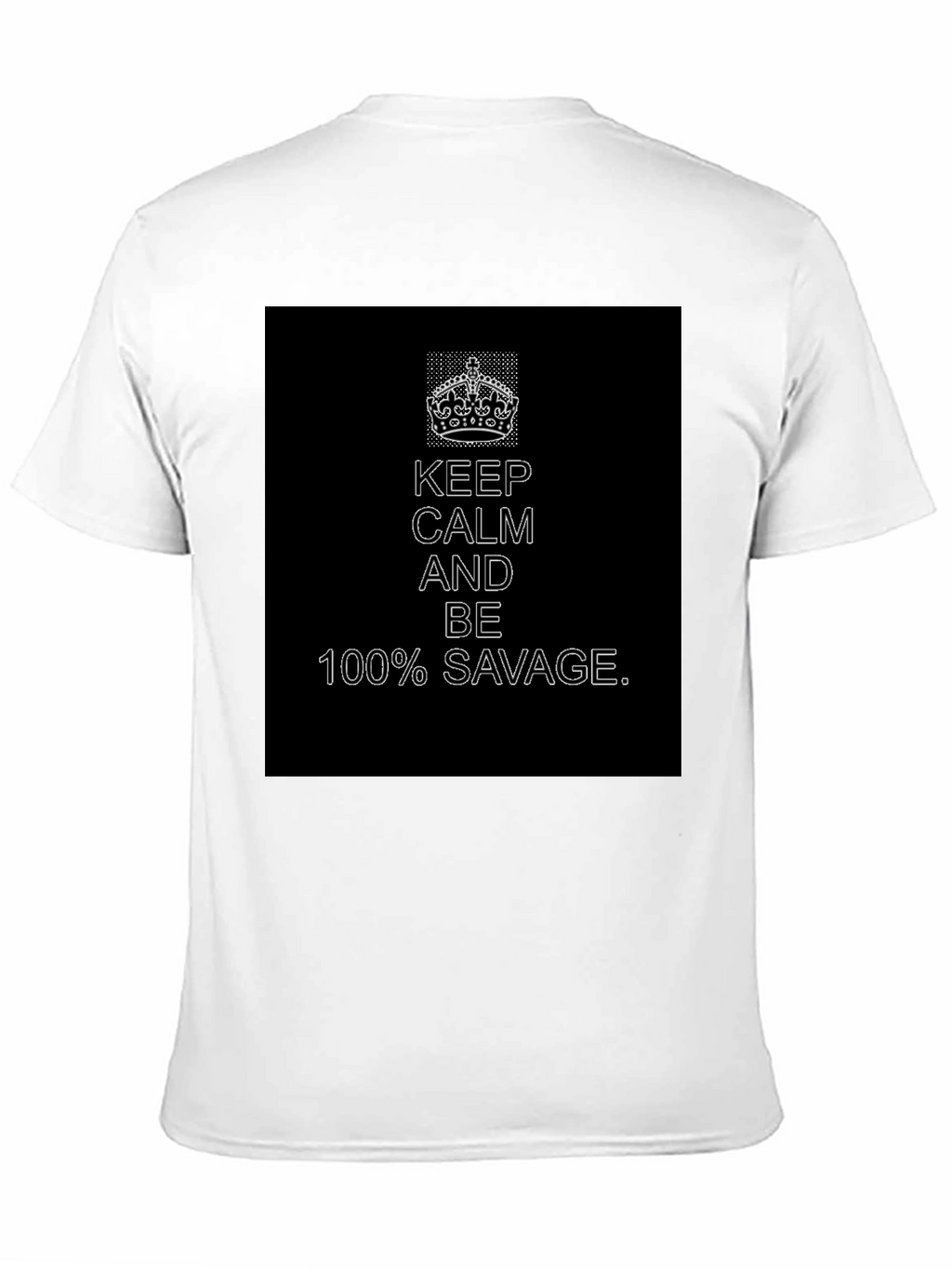 Keep Calm 100% Savage Graphic Tee - Black