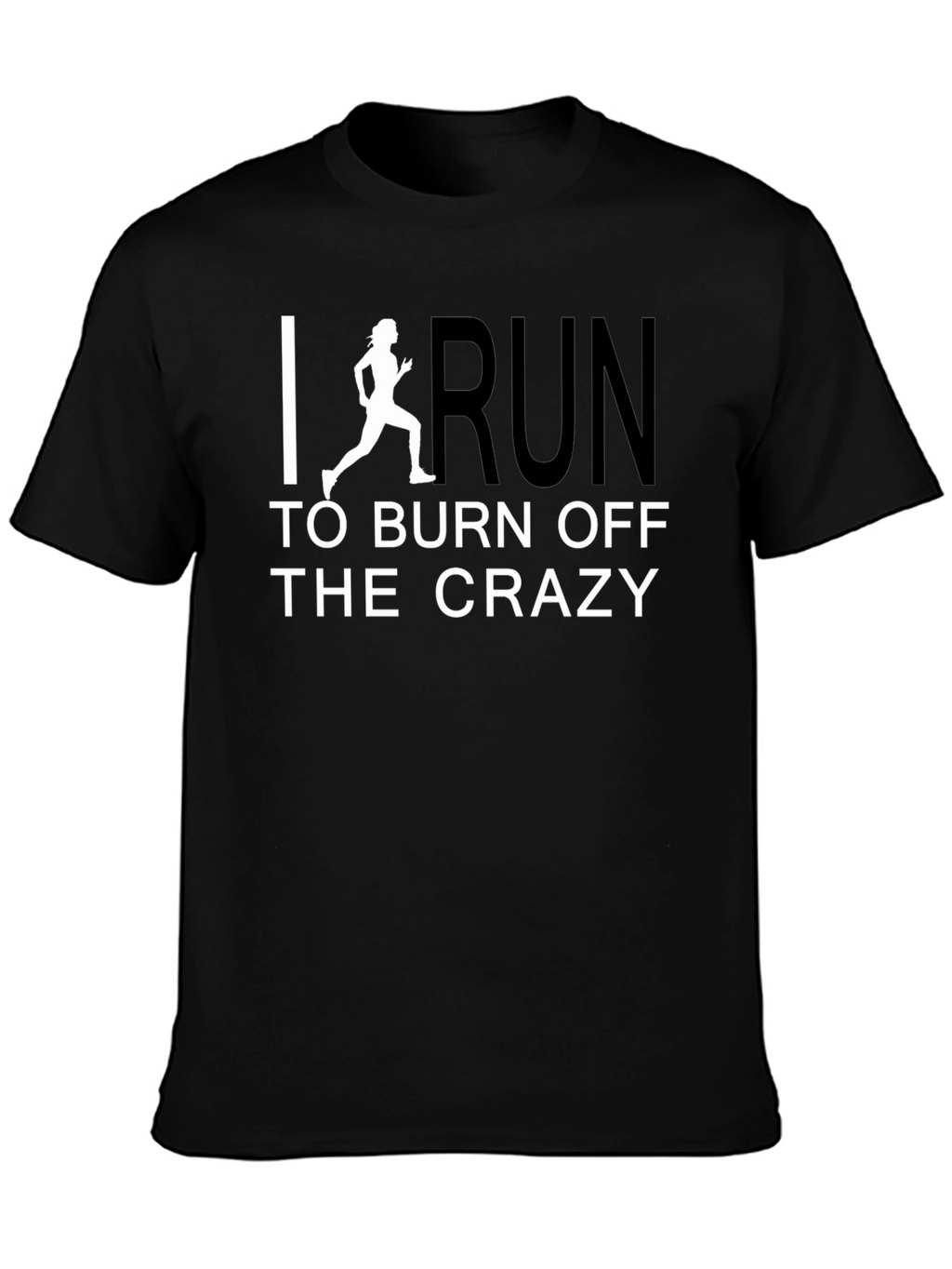 Run Off the Crazy T-Shirt