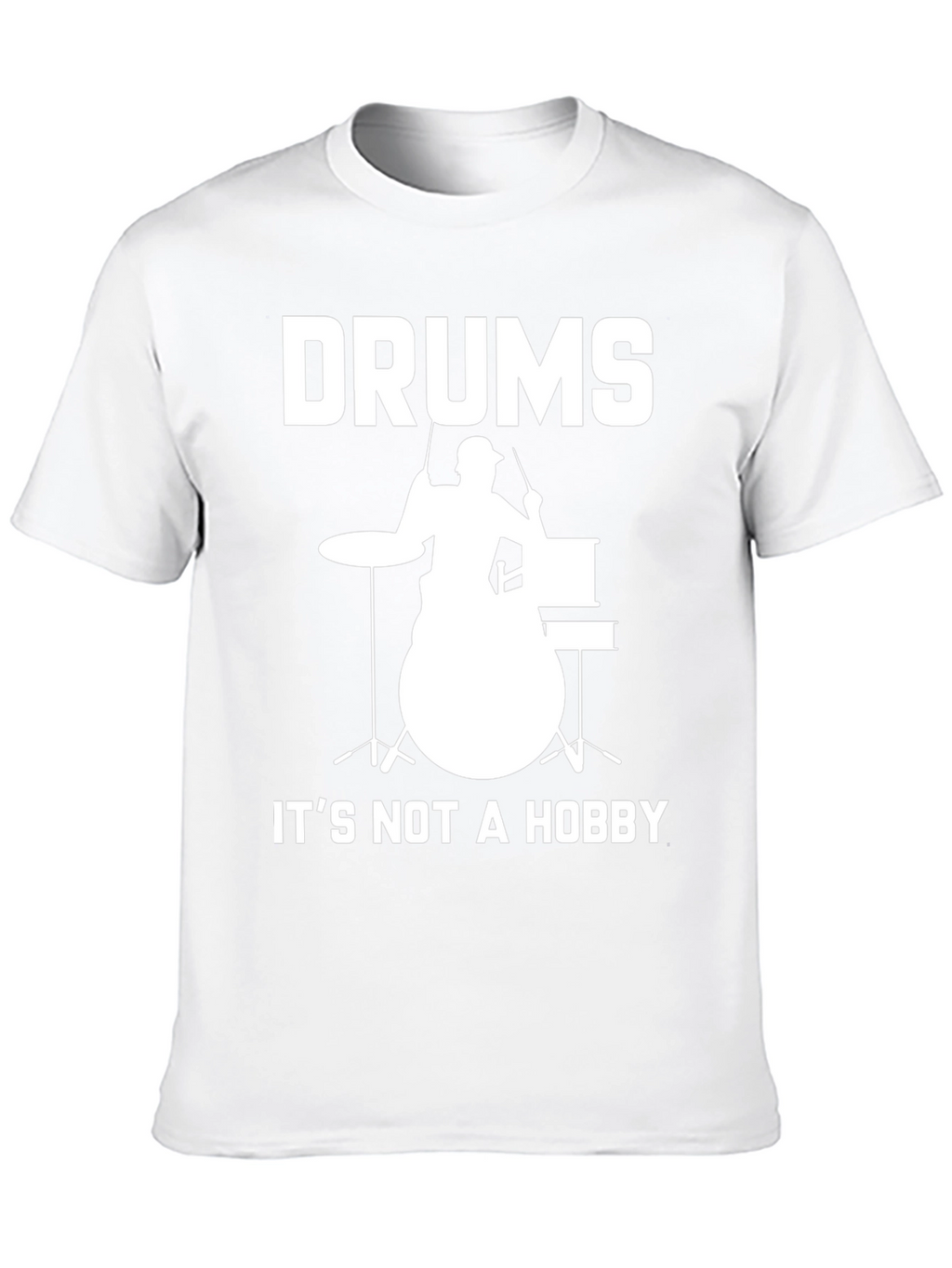 Drums Its Not a Hobby T-Shirt