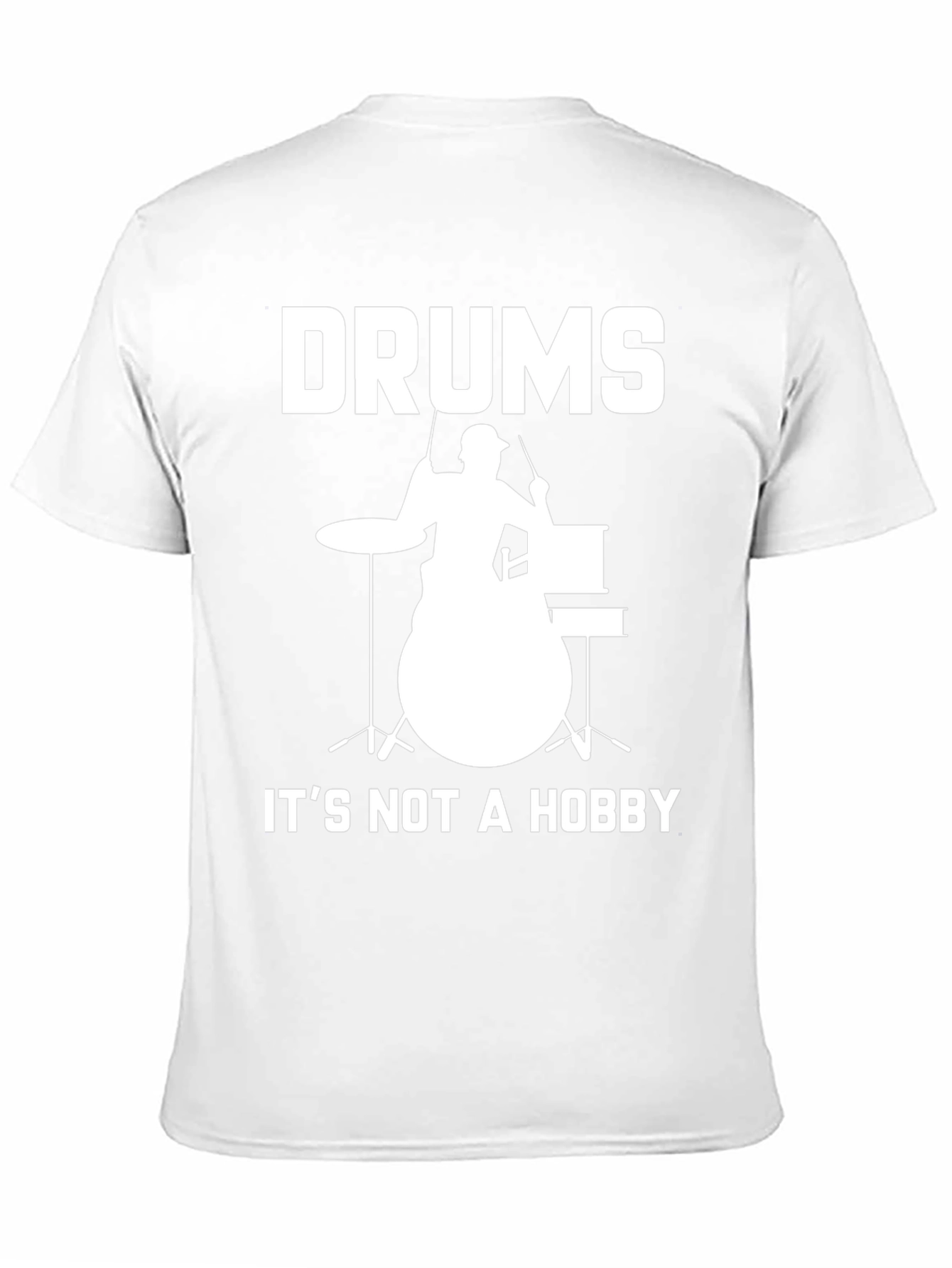 Drums Its Not a Hobby T-Shirt
