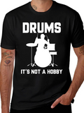 Drums Its Not a Hobby T-Shirt