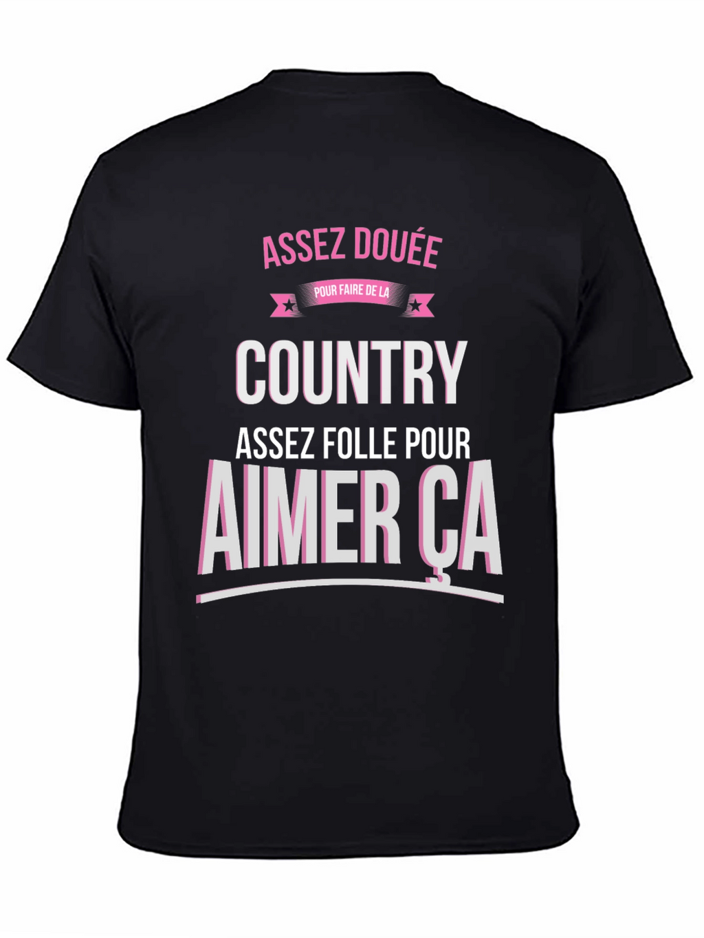 Assez Douee Country T-Shirt