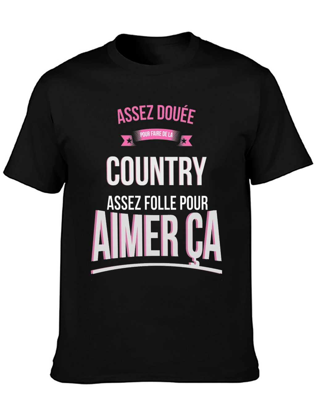 Assez Douee Country T-Shirt