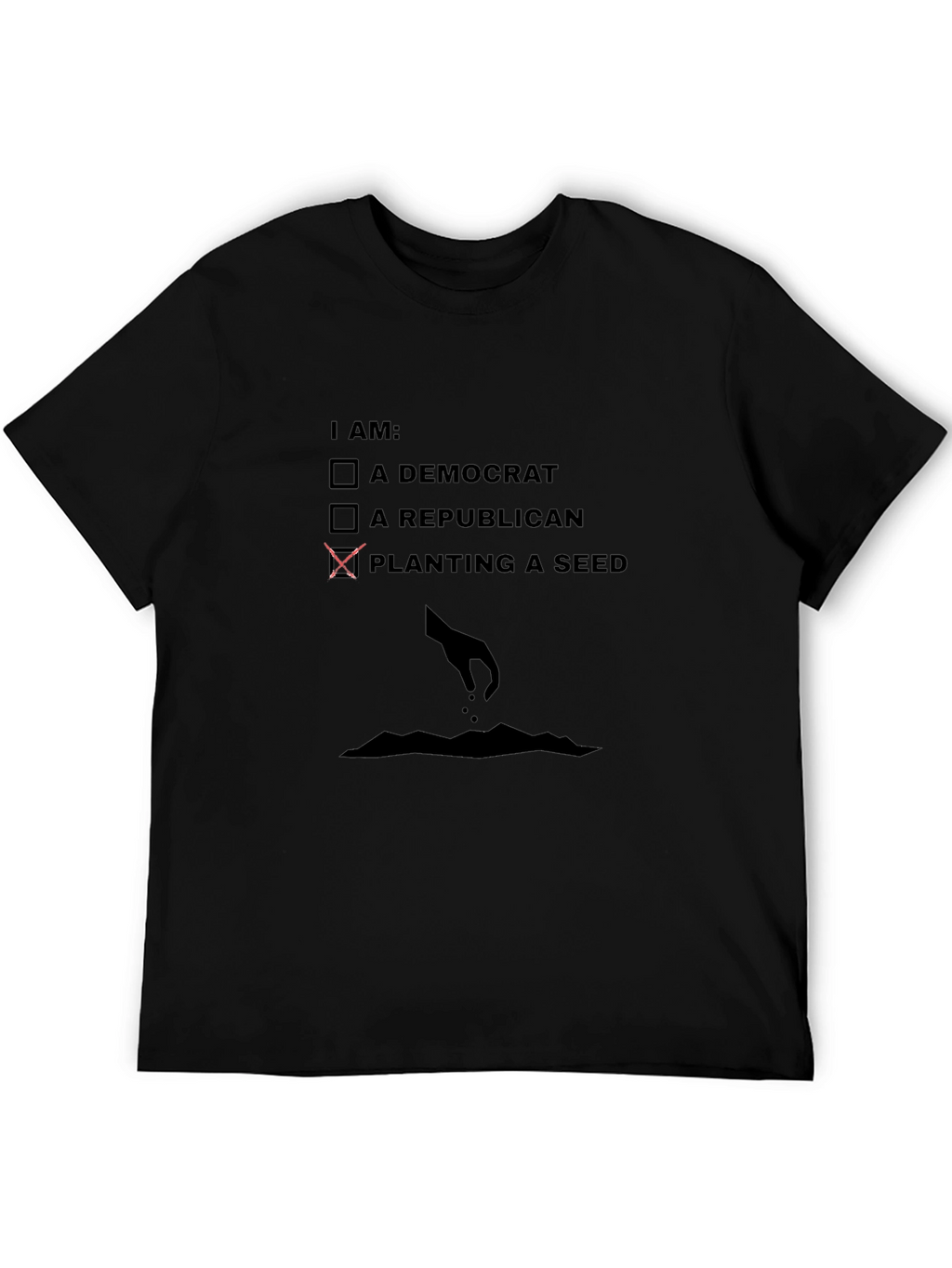 Planting a Seed T-Shirt - Political Humor