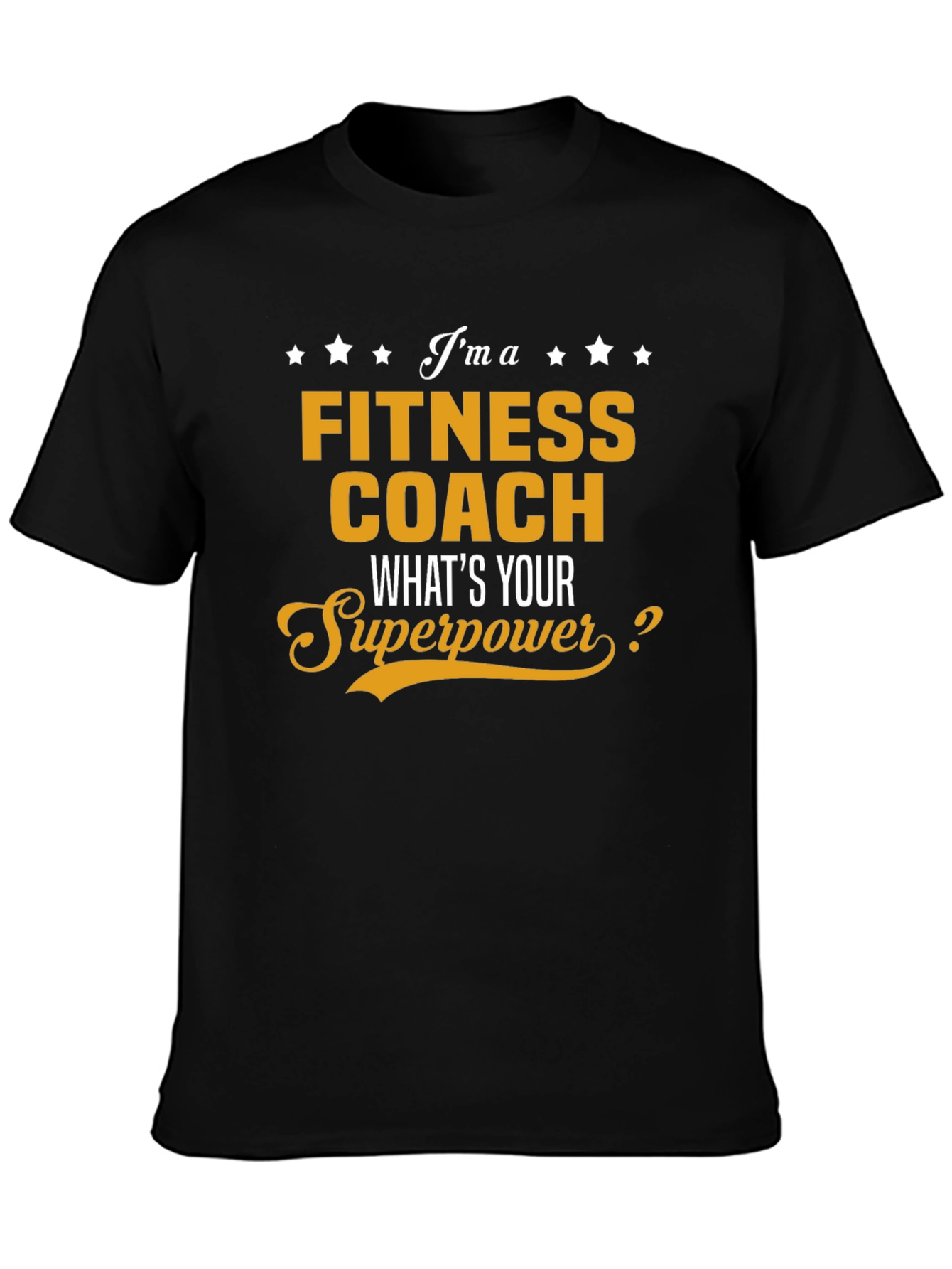 Fitness Coach T-Shirt - Whats Your Superpower?