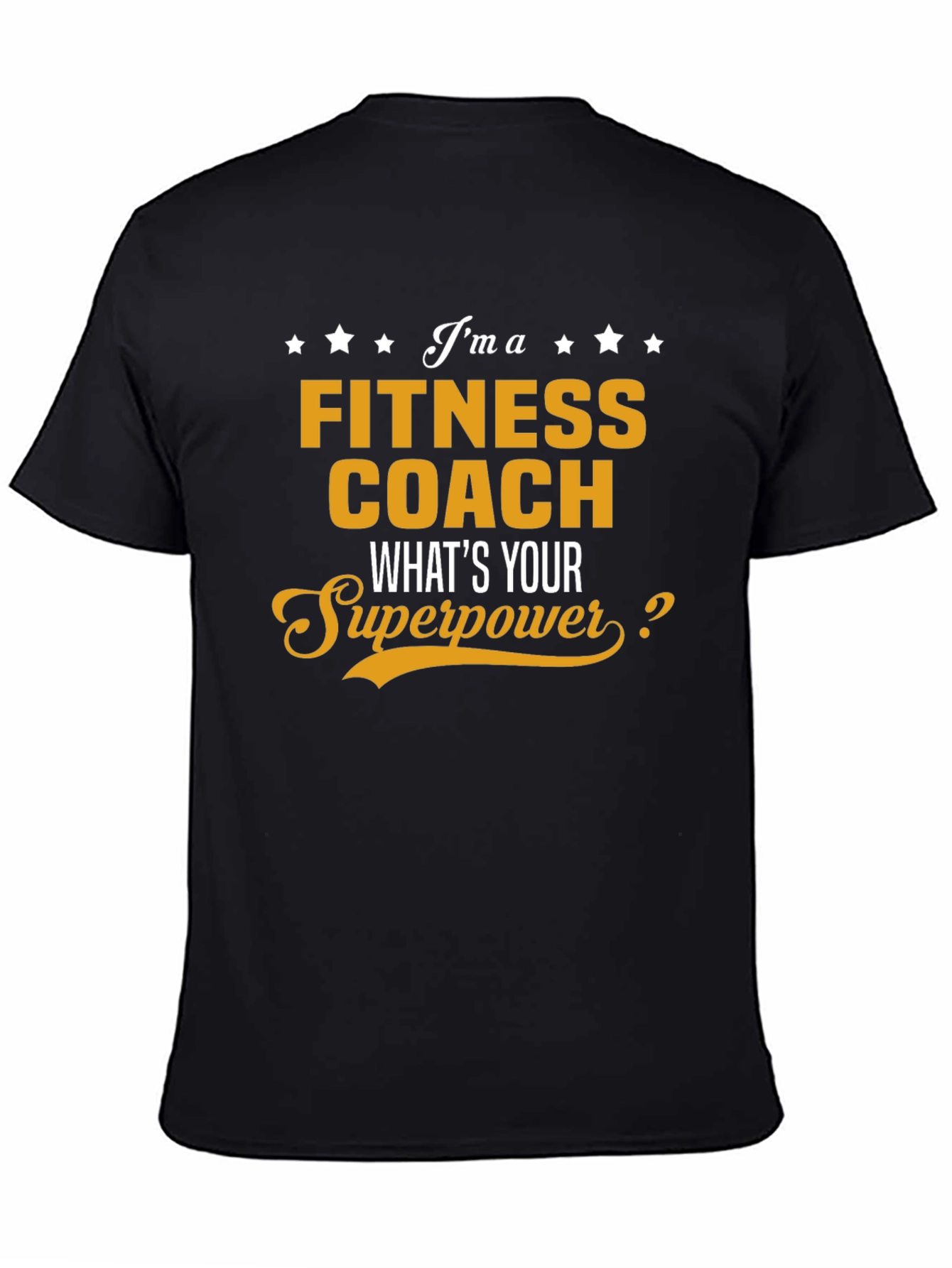 Fitness Coach T-Shirt - Whats Your Superpower?