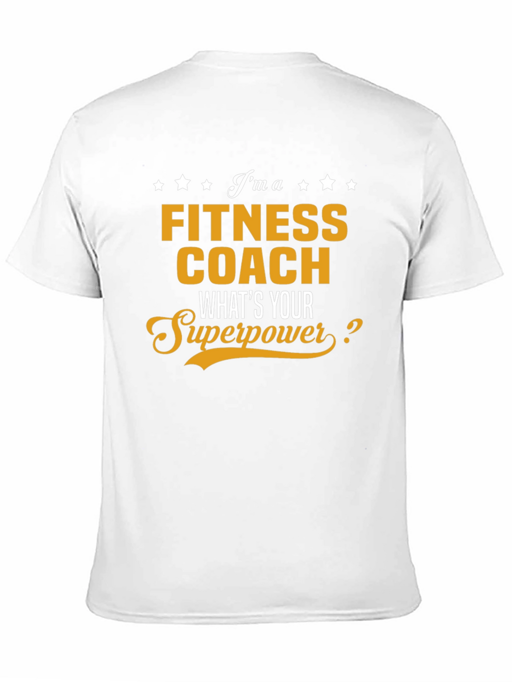 Fitness Coach T-Shirt - Whats Your Superpower?