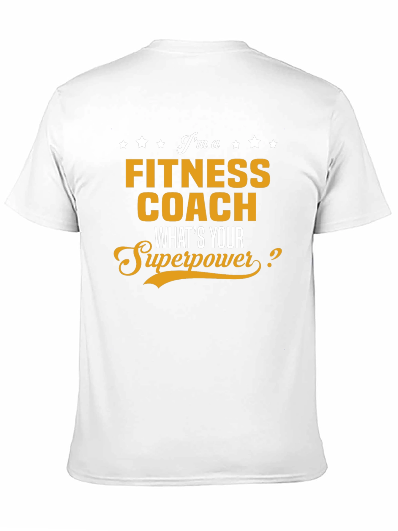 Fitness Coach T-Shirt - Whats Your Superpower?