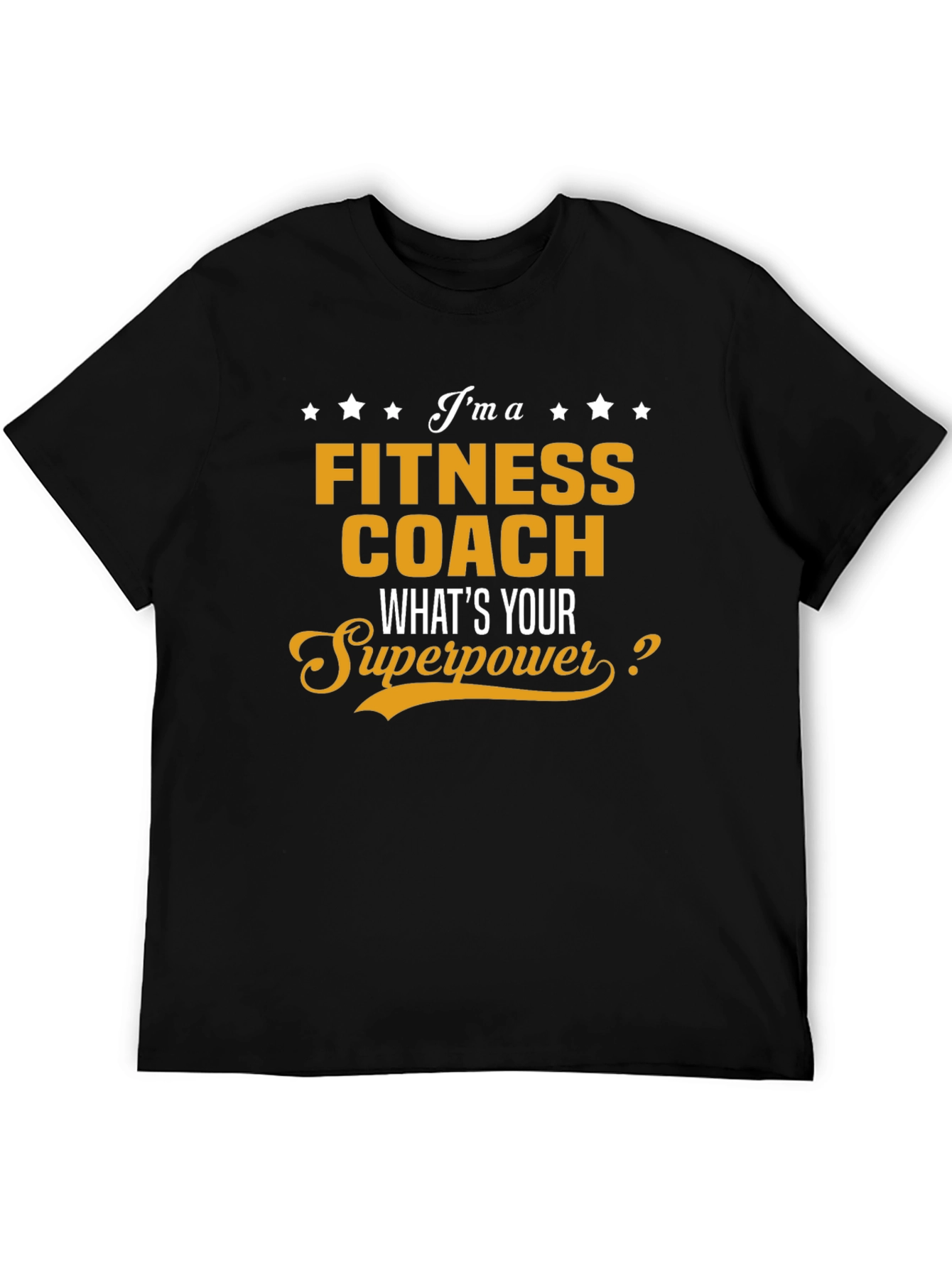 Fitness Coach T-Shirt - Whats Your Superpower?