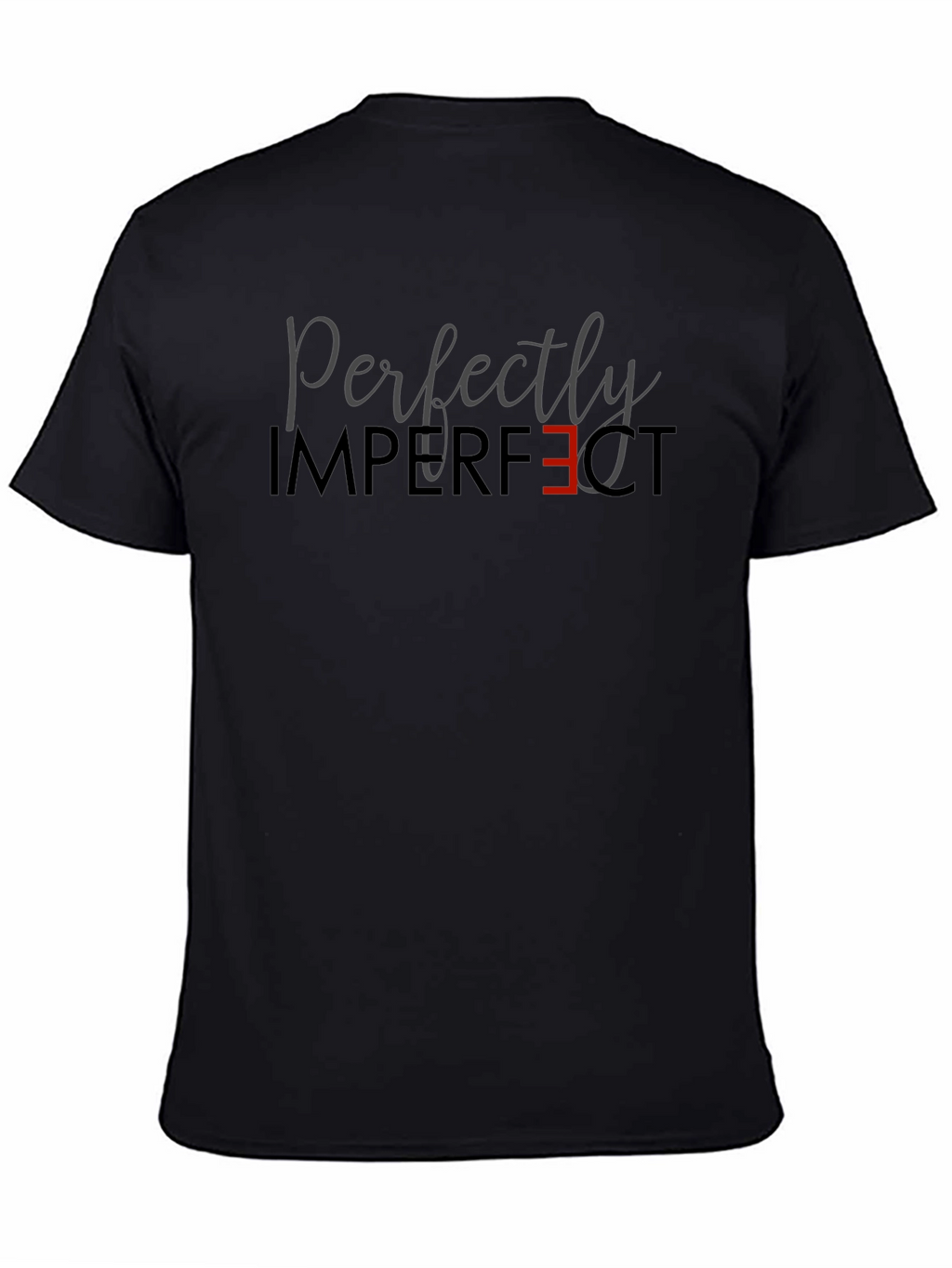 Perfectly Imperfect T-Shirt - Stylish & Unique!