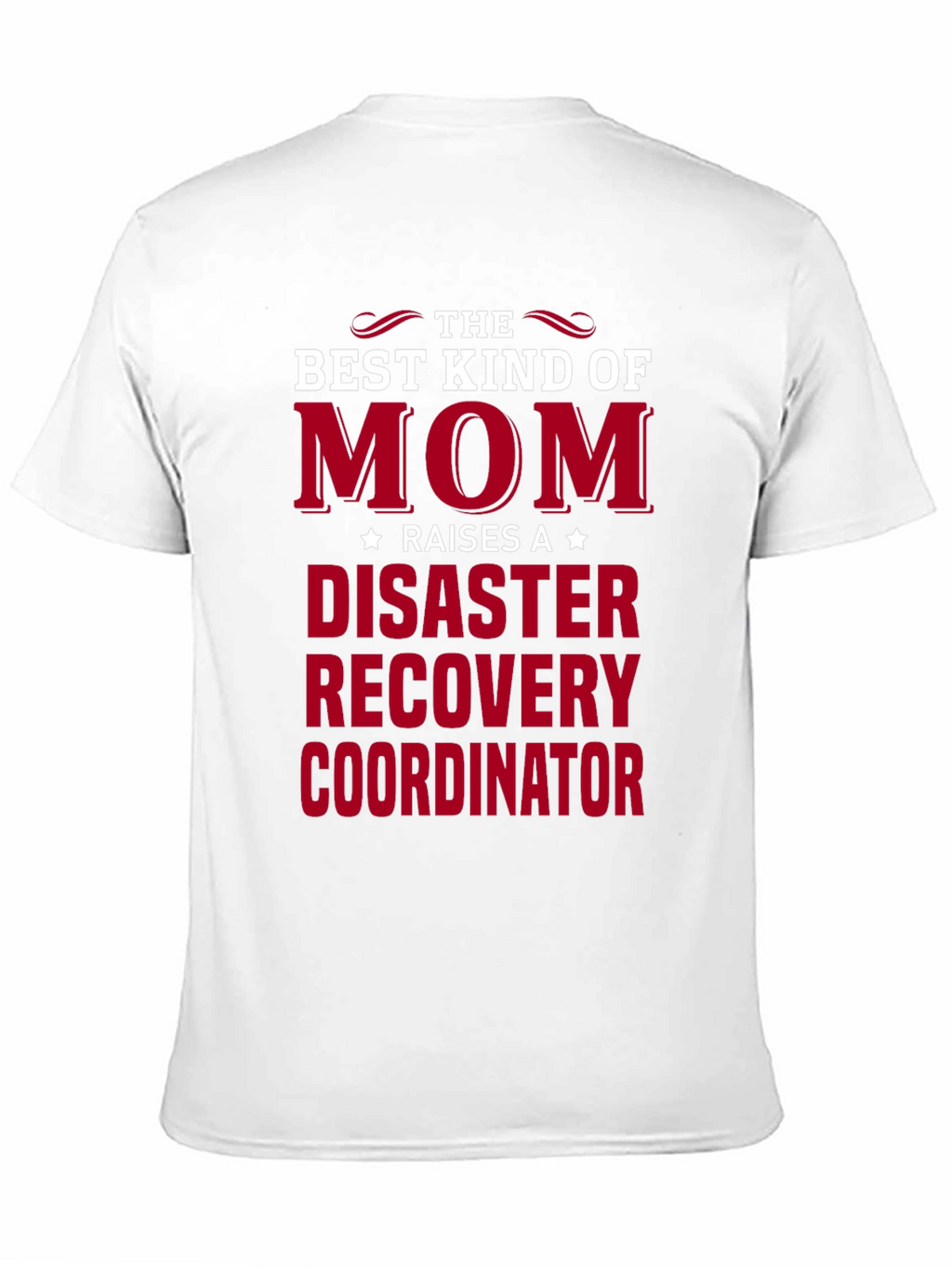 Disaster Recovery Coordinator Mom T-Shirt