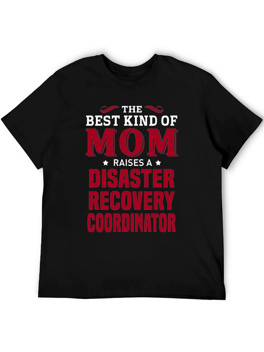 Disaster Recovery Coordinator Mom T-Shirt