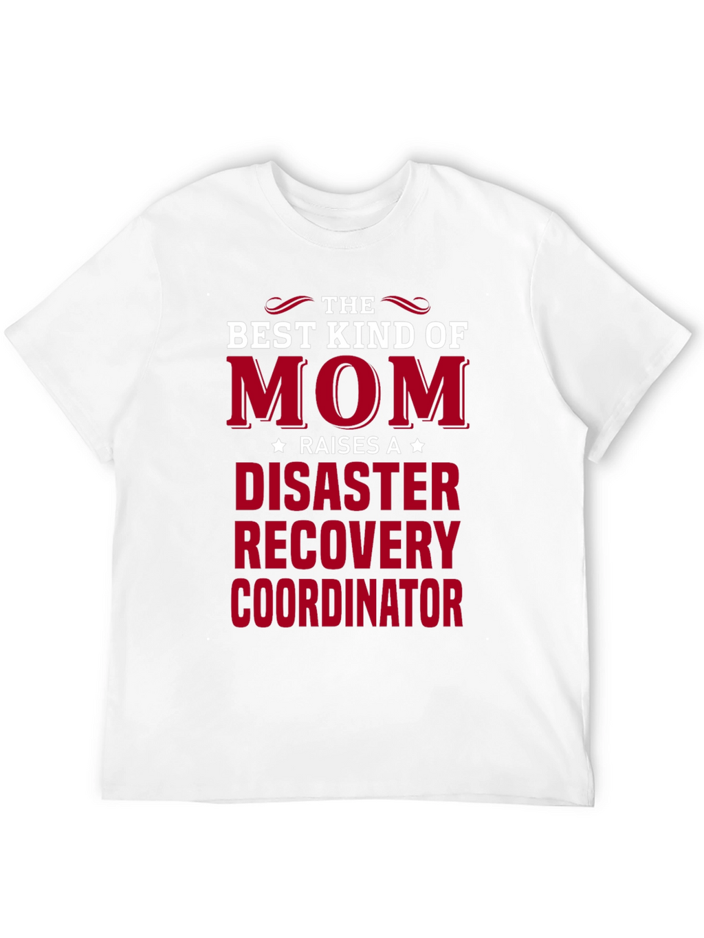 Disaster Recovery Coordinator Mom T-Shirt