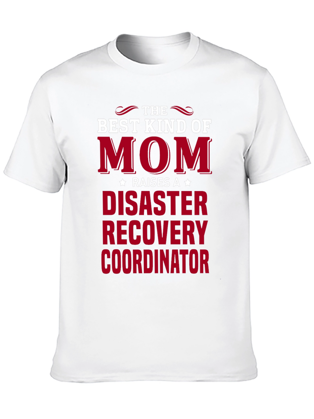 Disaster Recovery Coordinator Mom T-Shirt