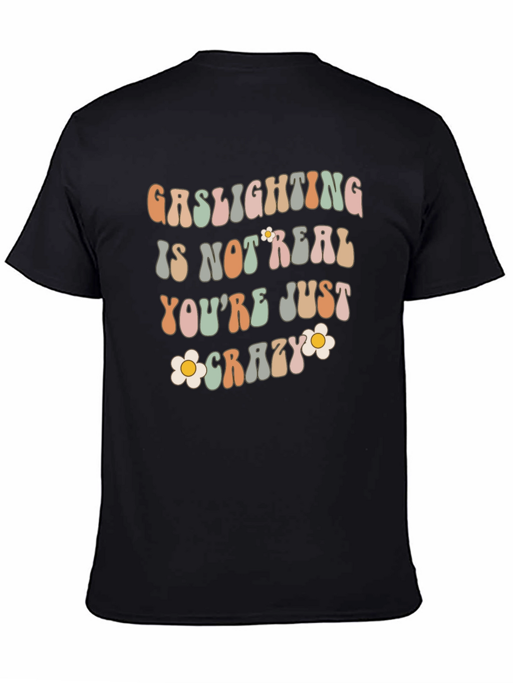 Gaslighting Is Not Real Graphic Tee