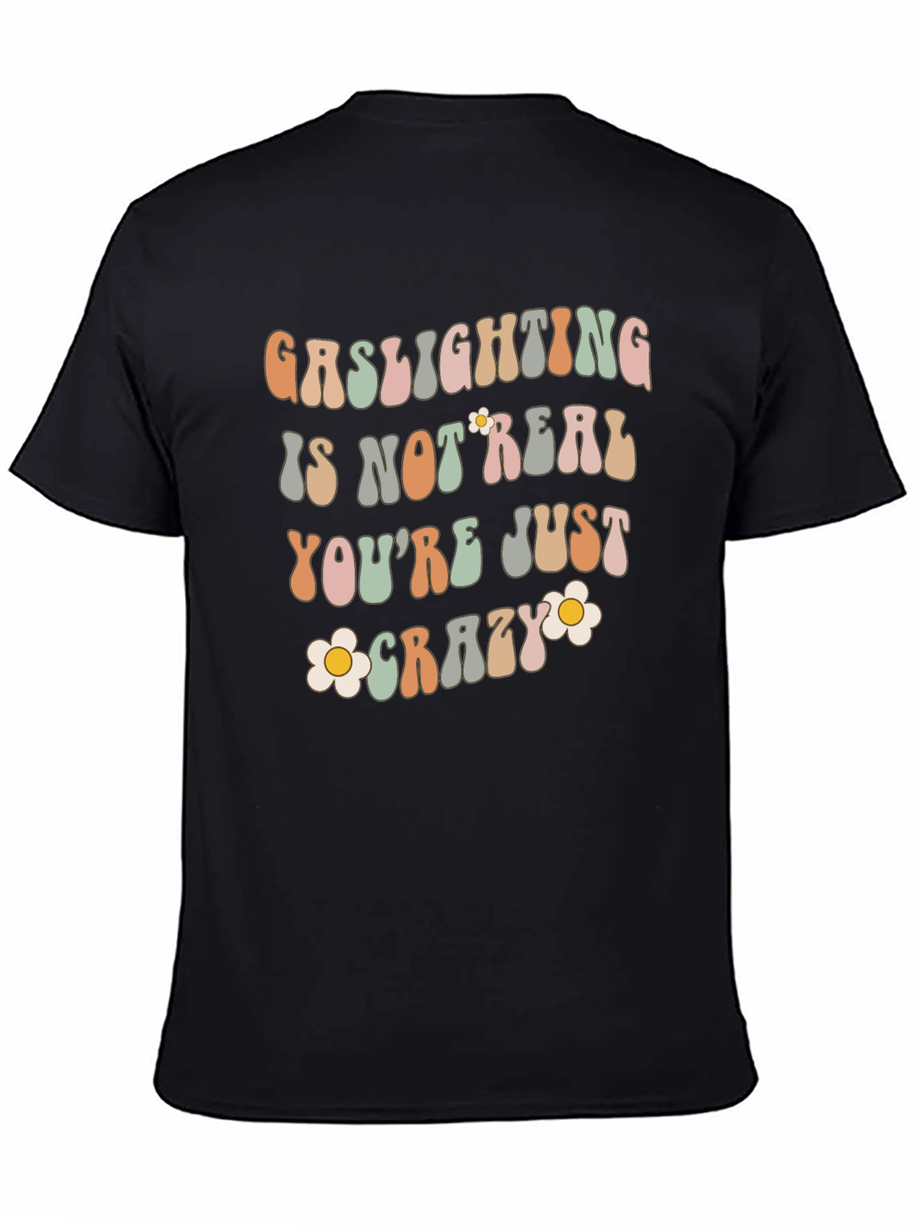 Gaslighting Is Not Real Graphic Tee