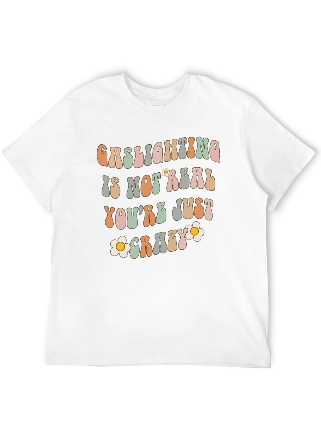 Gaslighting Is Not Real Graphic Tee