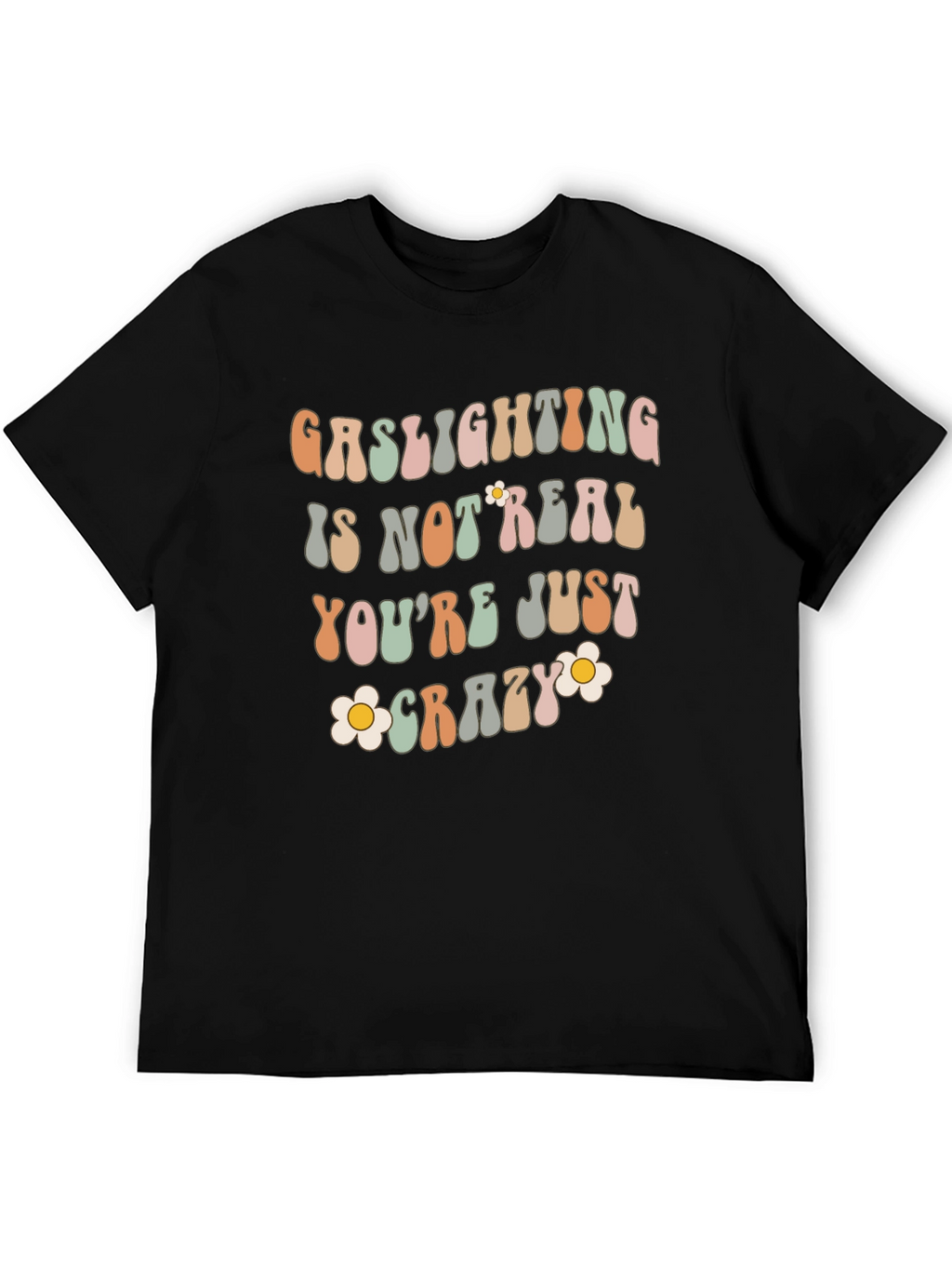 Gaslighting Is Not Real Graphic Tee