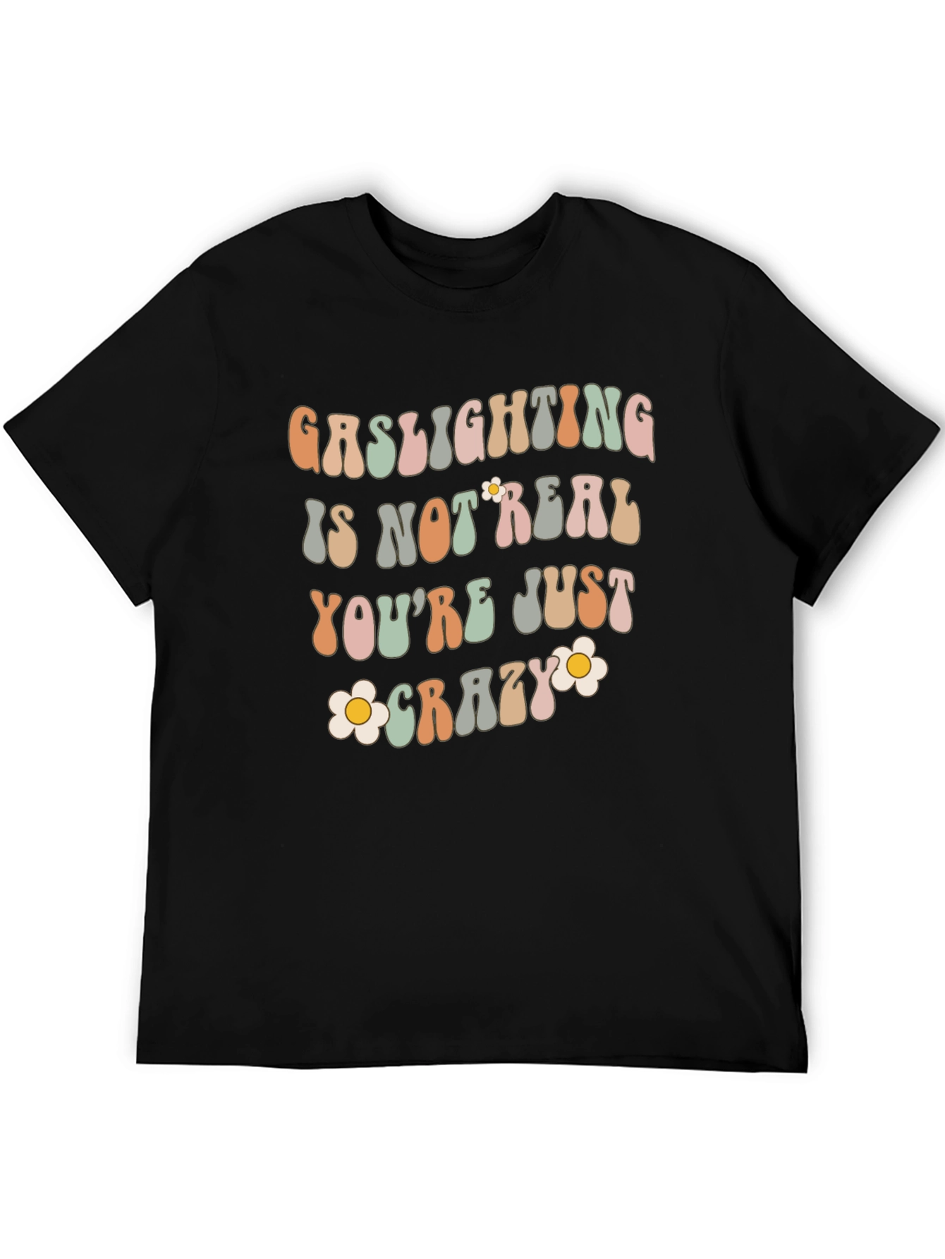Gaslighting Is Not Real Graphic Tee