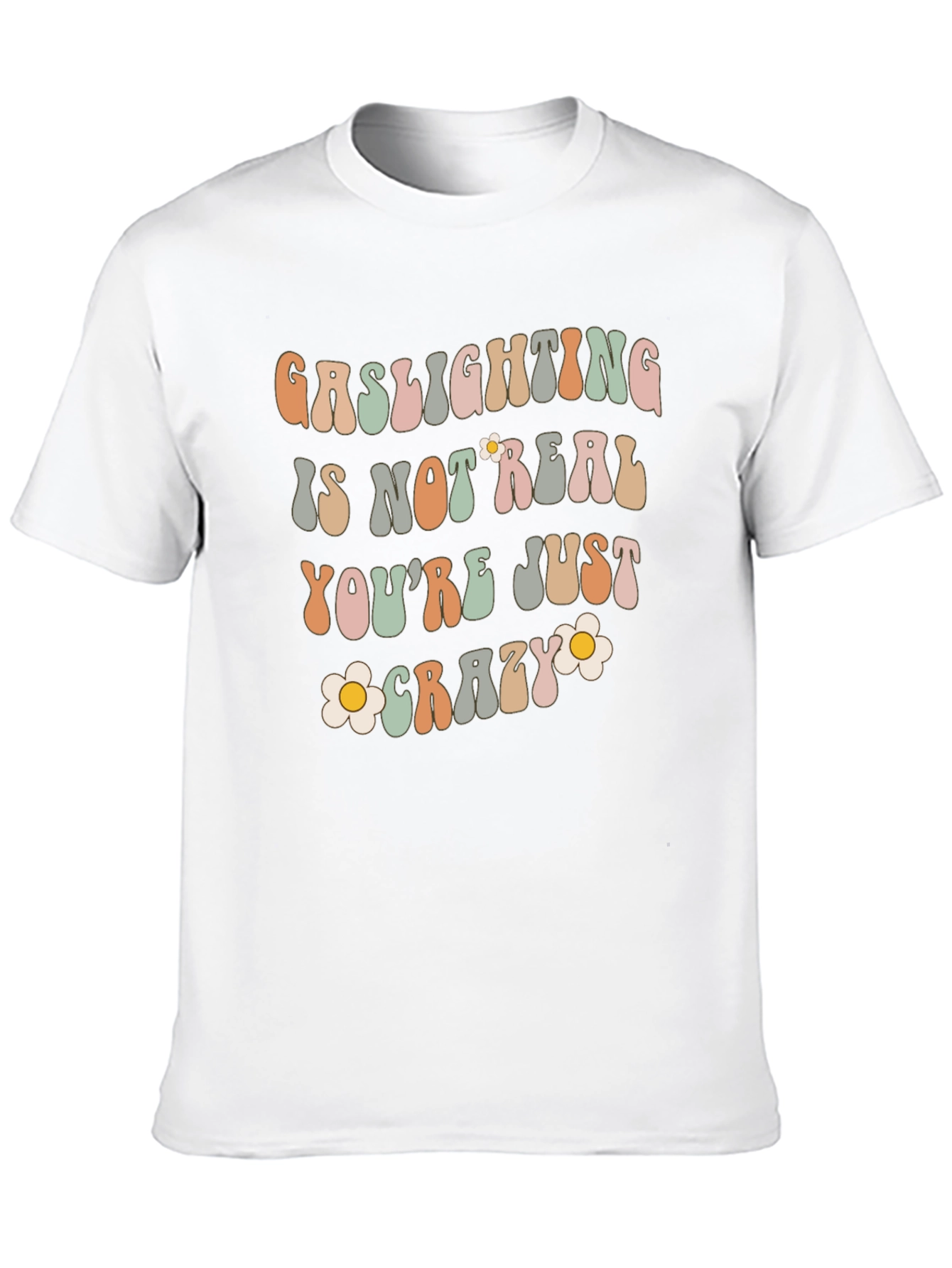 Gaslighting Is Not Real Graphic Tee