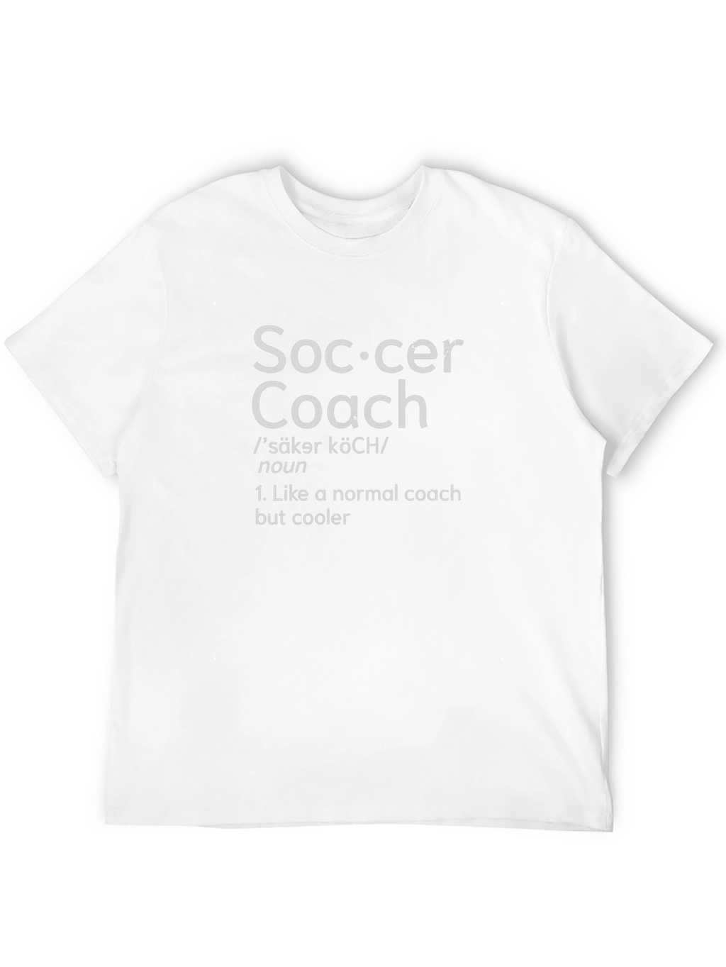 Soccer Coach Definition T-Shirt - Cool Coaching Apparel