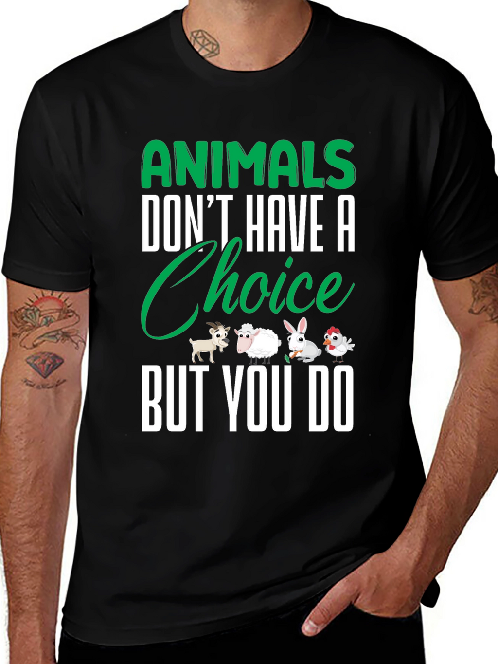 Animals Dont Have a Choice But You Do T-Shirt