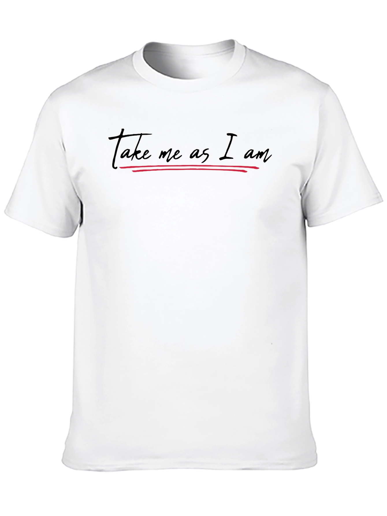 Take Me As I Am Graphic Tee