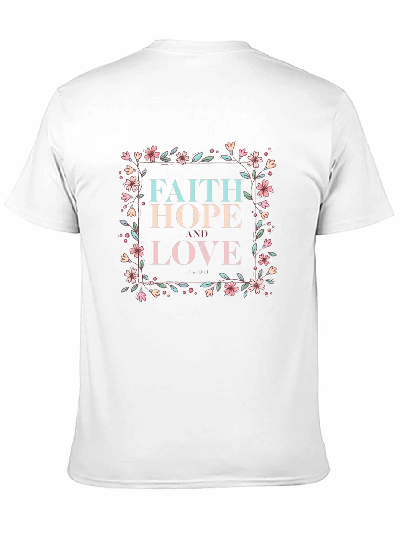 Faith Hope Love Graphic Tee - Floral Design