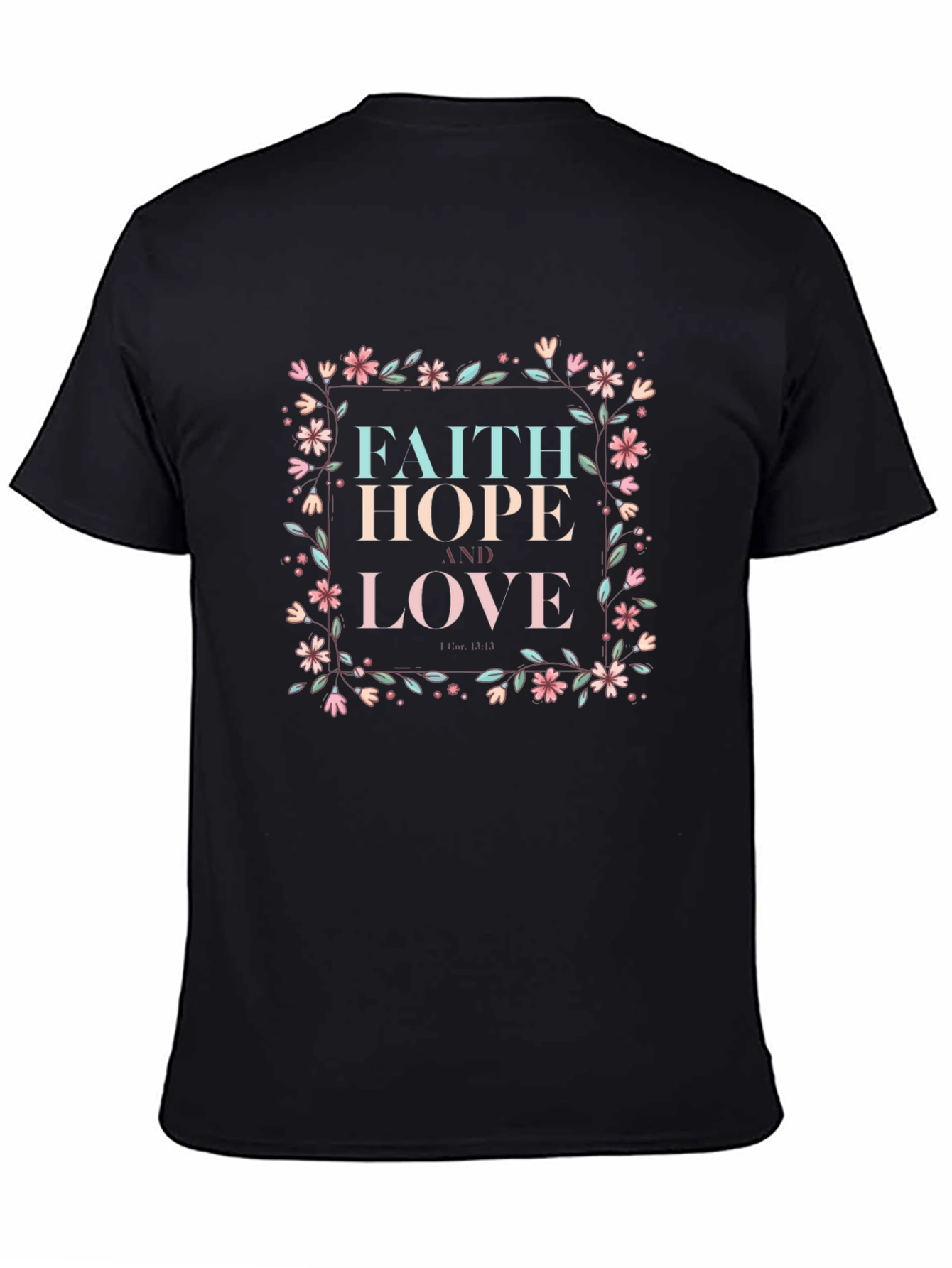 Faith Hope Love Graphic Tee - Floral Design