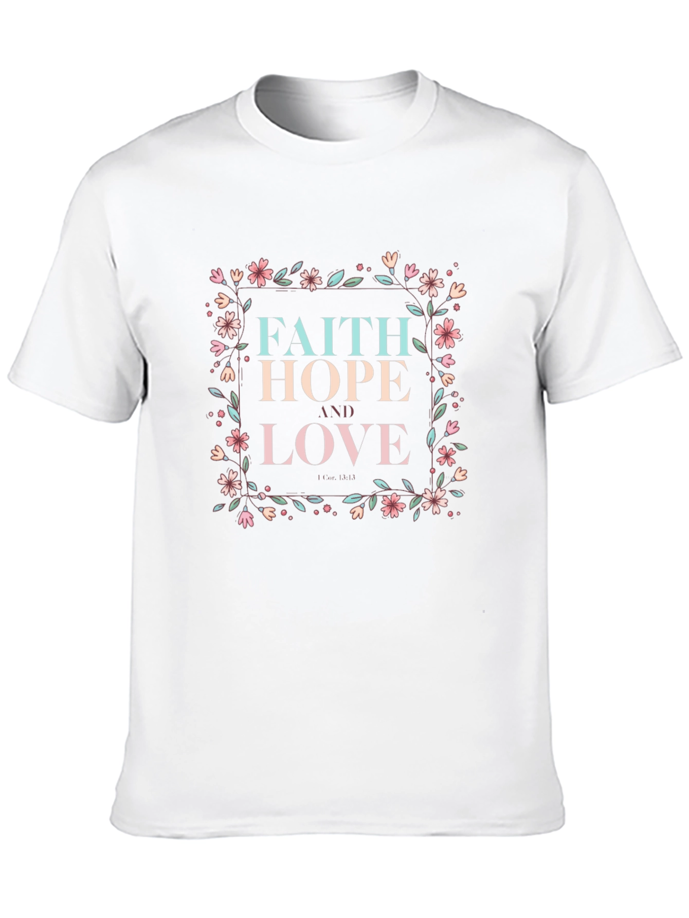 Faith Hope Love Graphic Tee - Floral Design