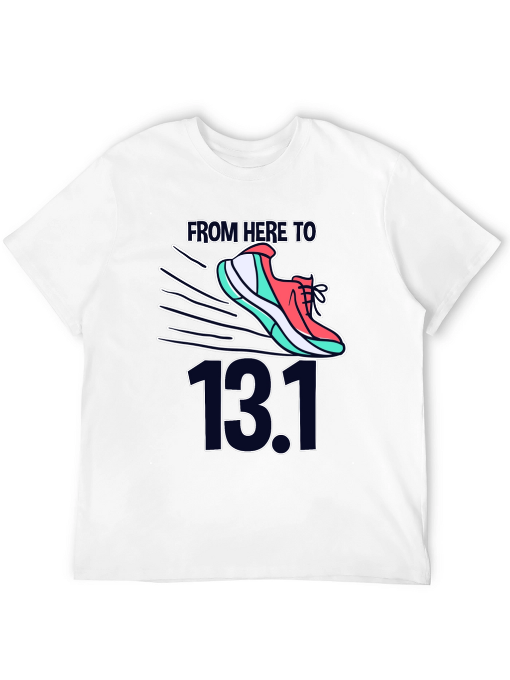 From Here To 13.1 Running Shirt