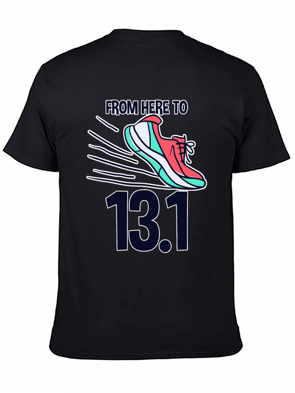 From Here To 13.1 Running Shirt