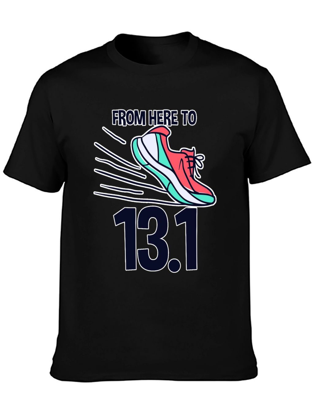 From Here To 13.1 Running Shirt