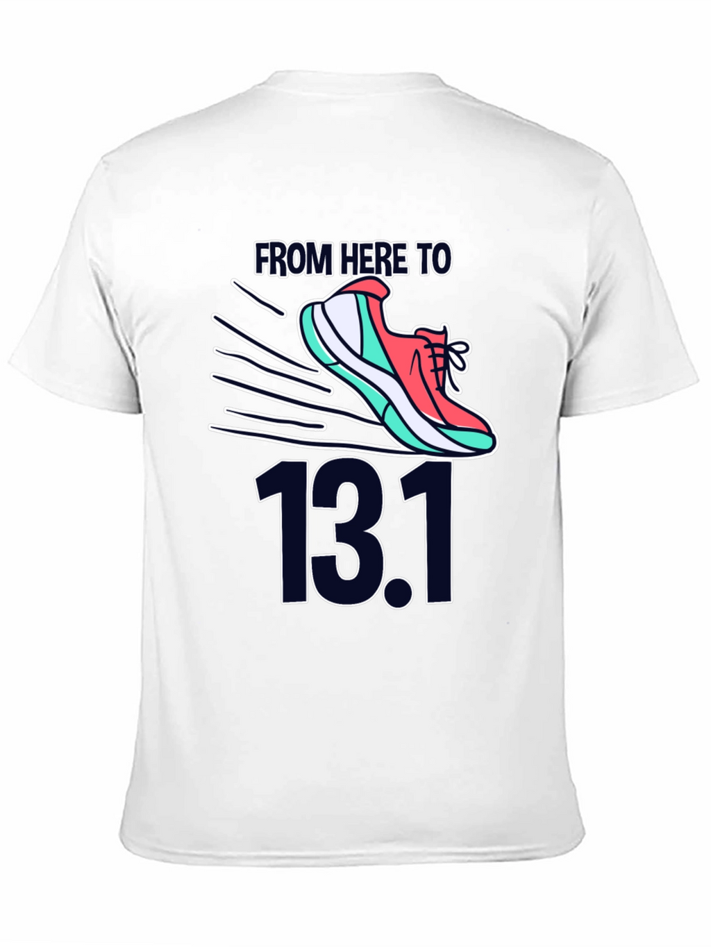 From Here To 13.1 Running Shirt
