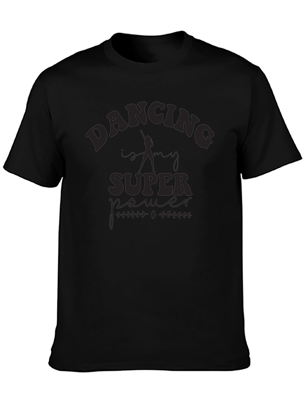 Dancing Is My Superpower Black T-Shirt