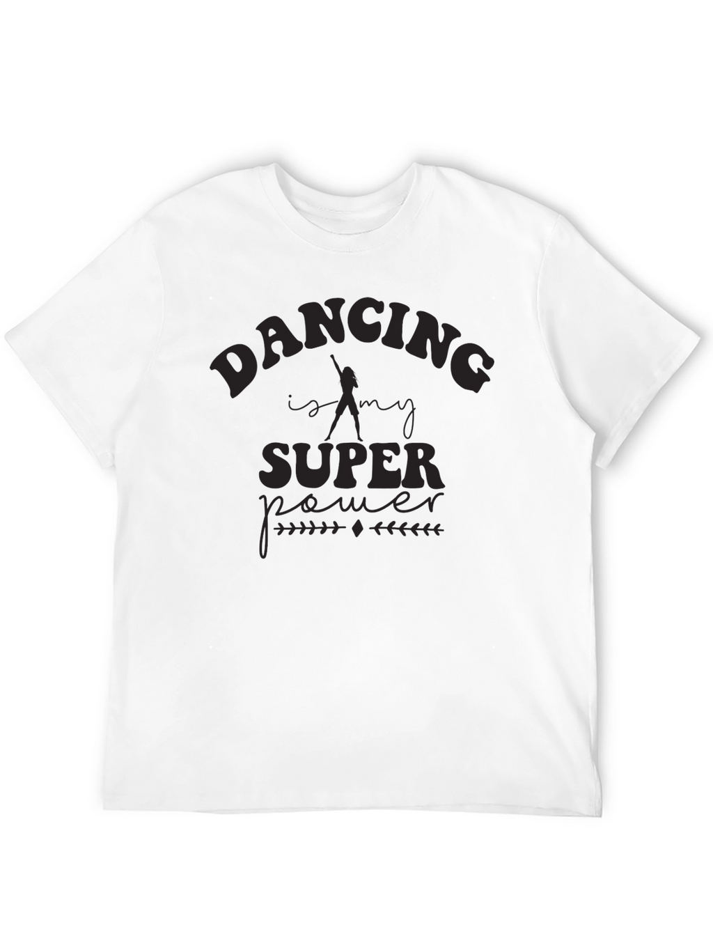 Dancing Is My Superpower Black T-Shirt