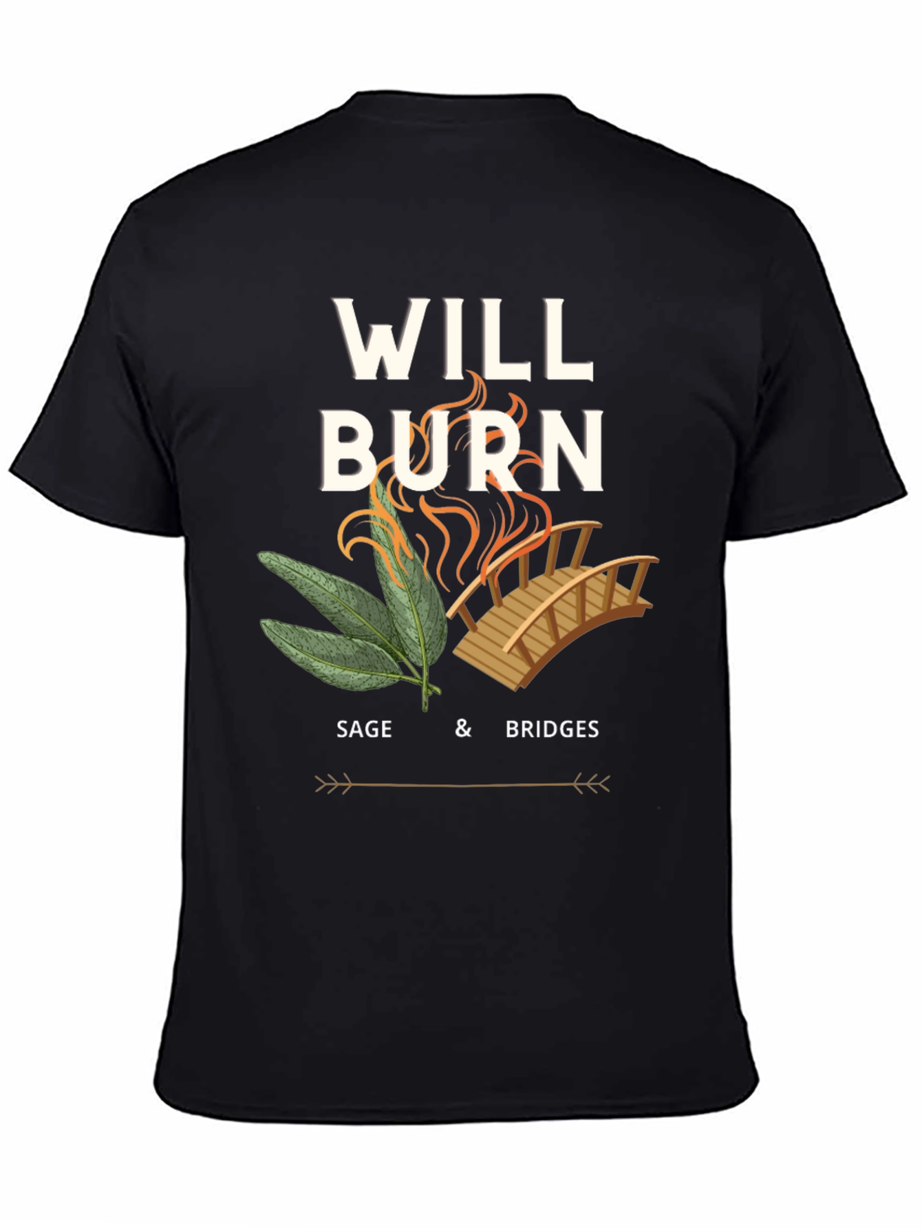 Will Burn Sage & Bridges T-Shirt