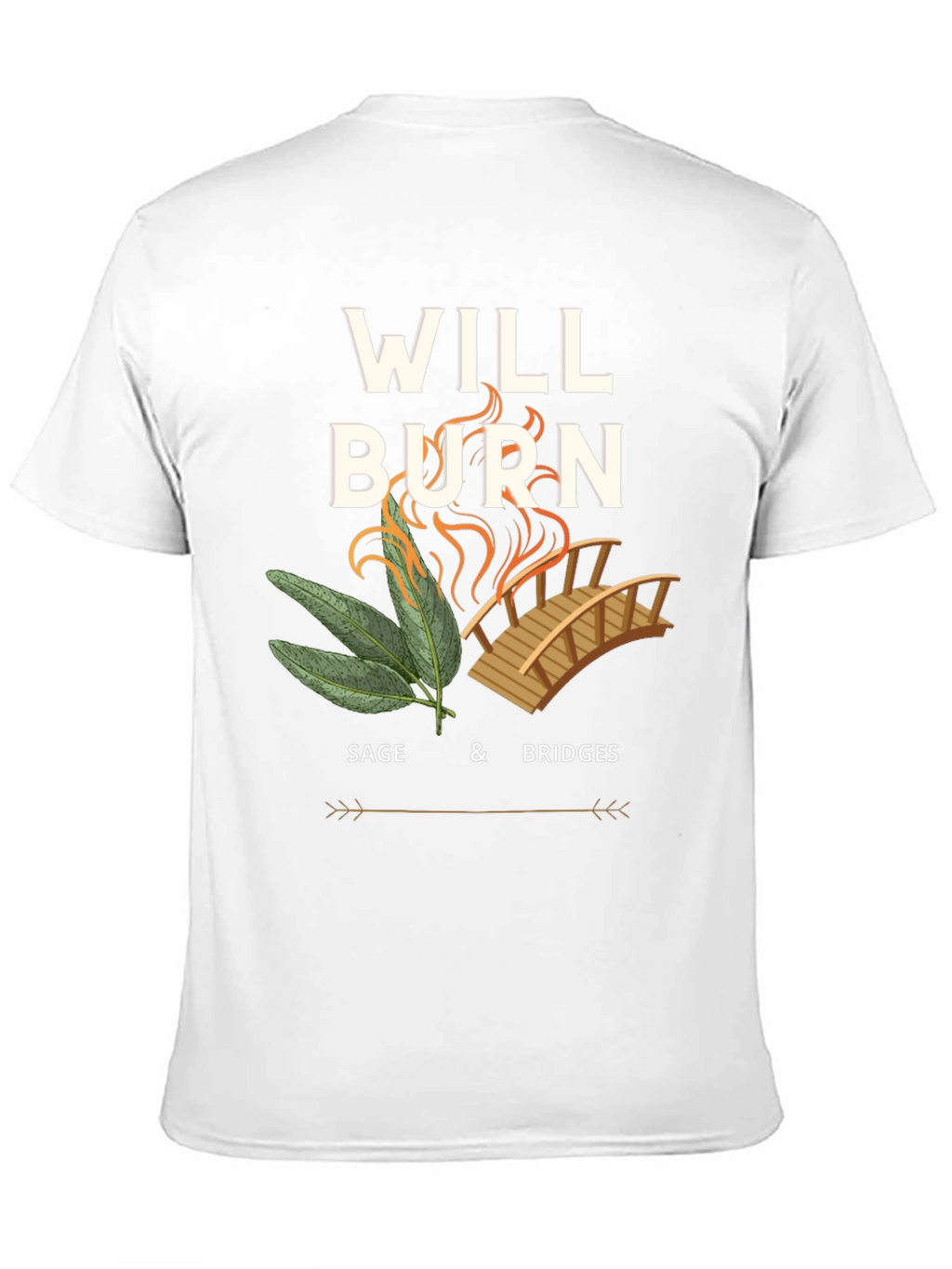 Will Burn Sage & Bridges T-Shirt