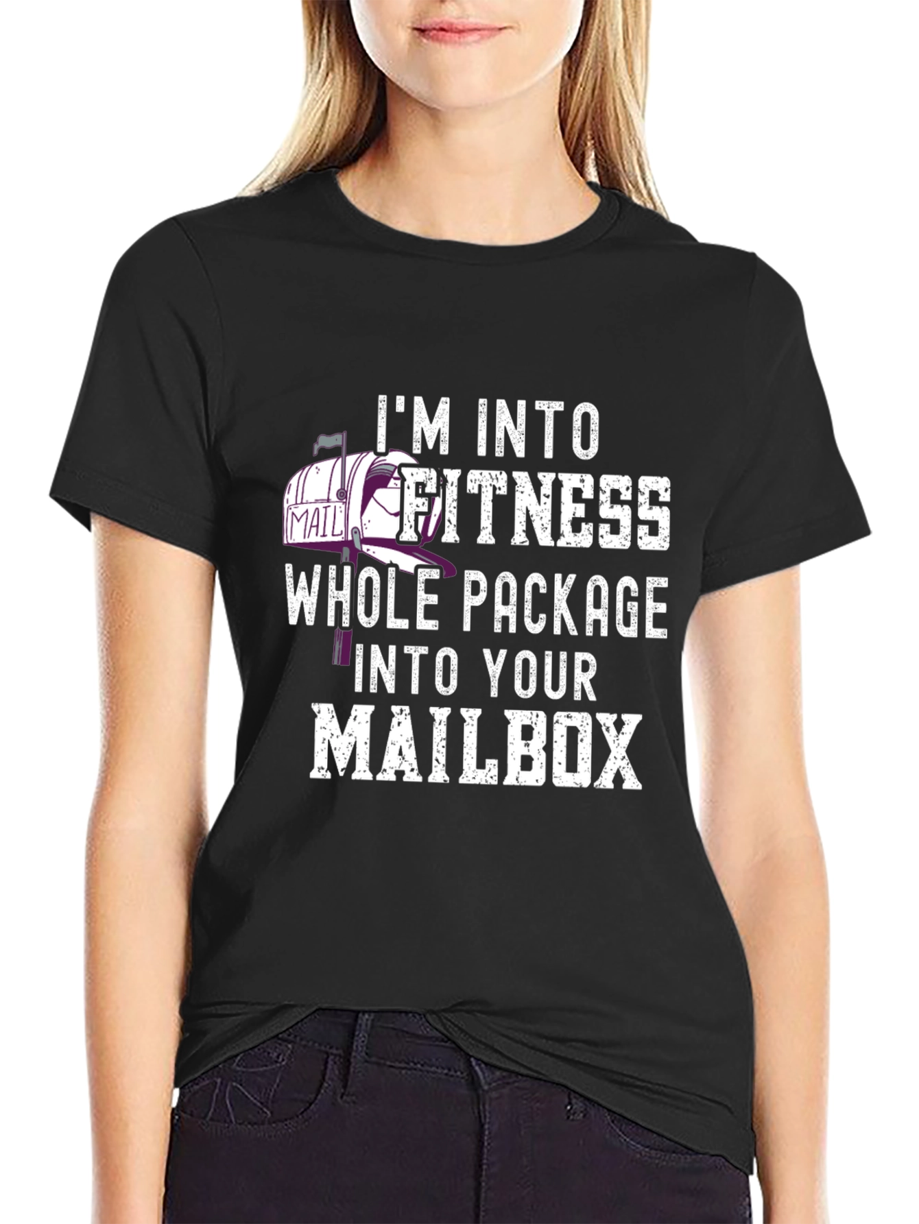 Im Into Fitness Whole Package Into Your Mailbox T-Shirt