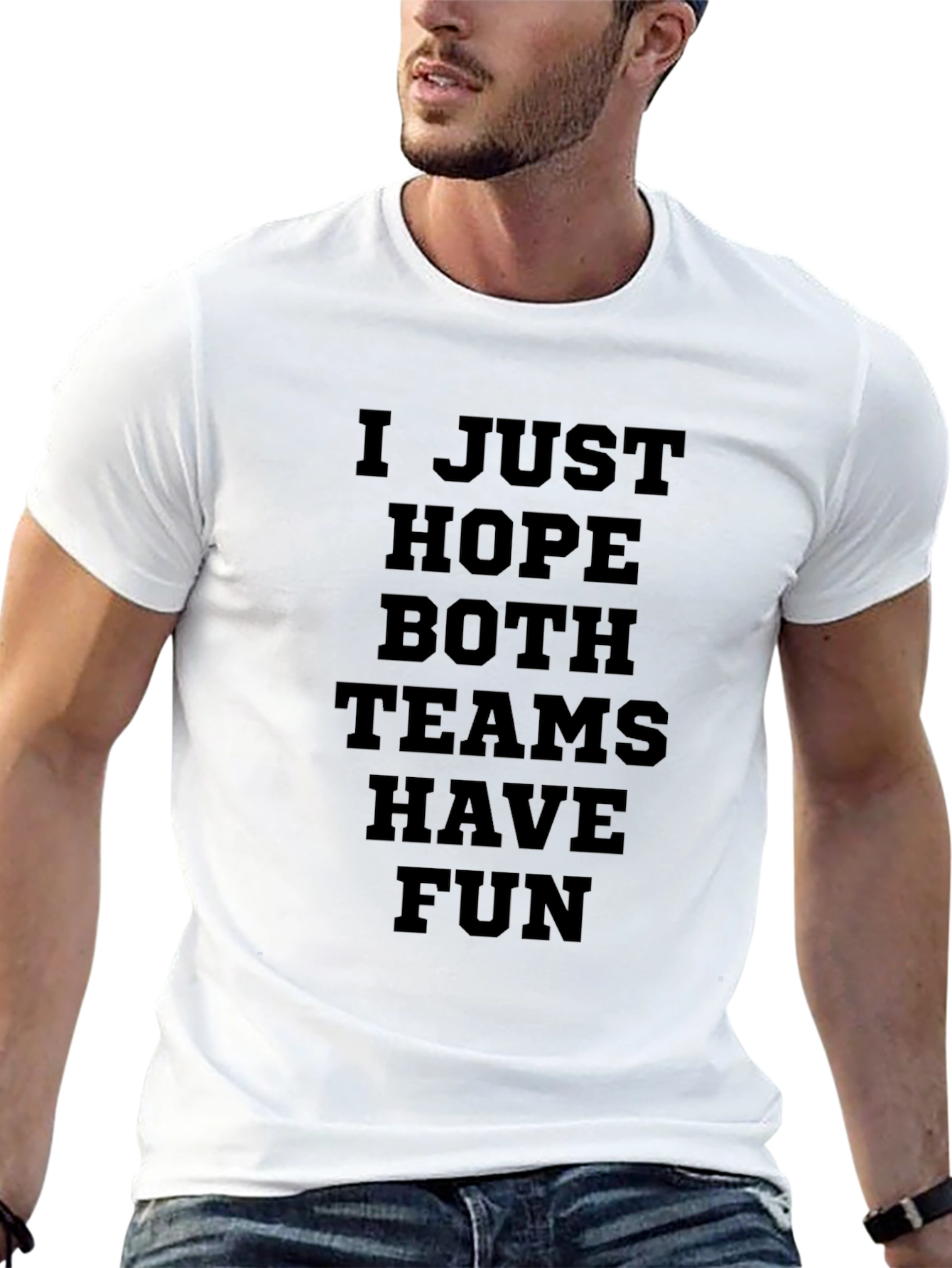 I Just Hope Both Teams Have Fun Graphic T-Shirt