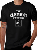 Element of Surprise Graphic T-Shirt - Funny Chemistry Tee