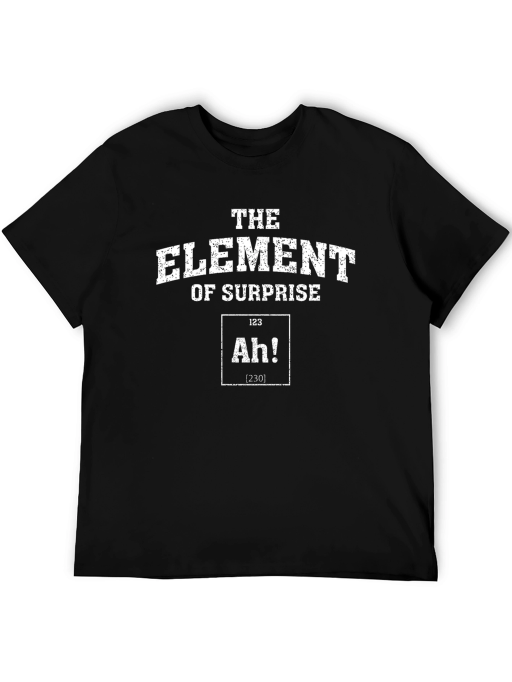 Element of Surprise Graphic T-Shirt - Funny Chemistry Tee