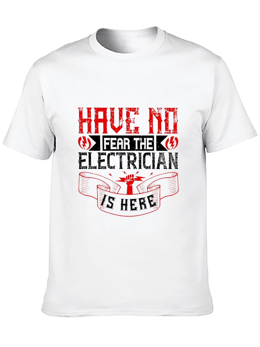 Electrician Graphic Tee - Have No Fear T-Shirt