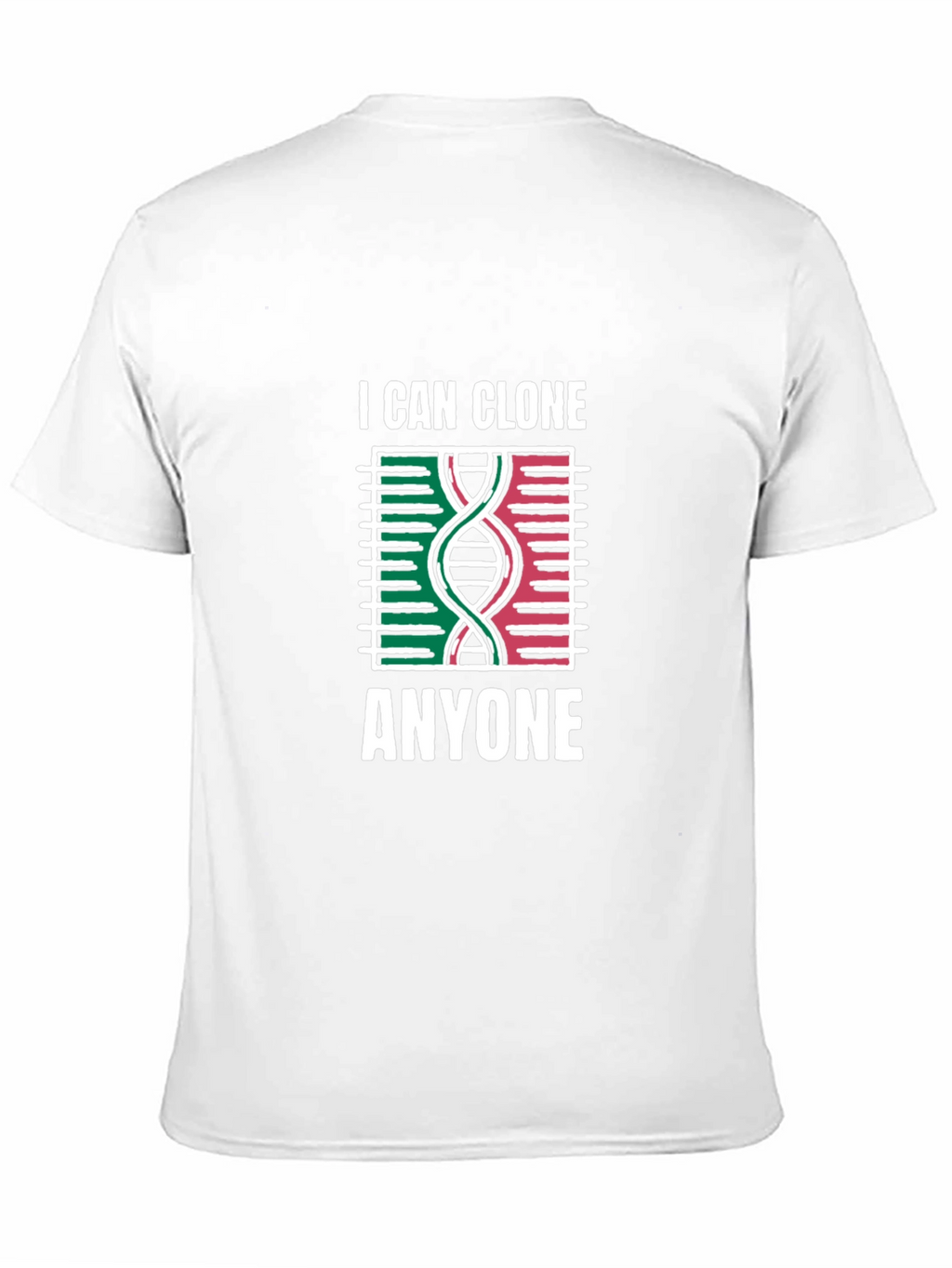 I Can Clone Anyone T-Shirt