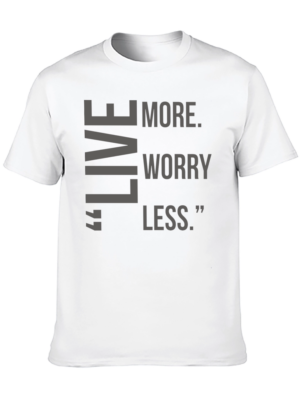 Live More Worry Less Black T-Shirt