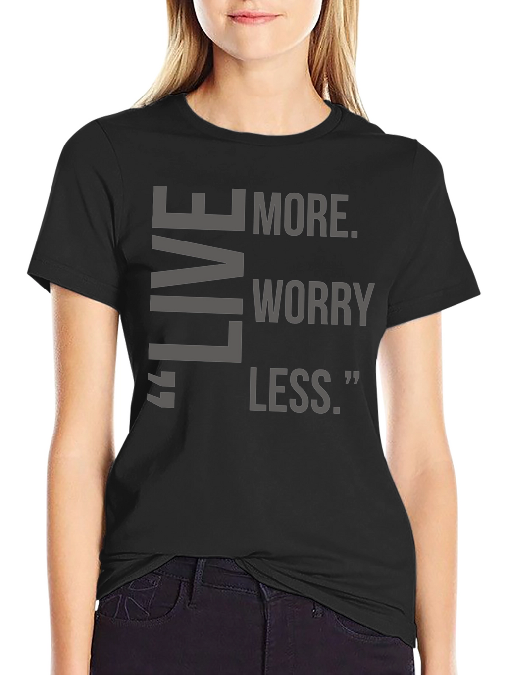 Live More Worry Less Black T-Shirt