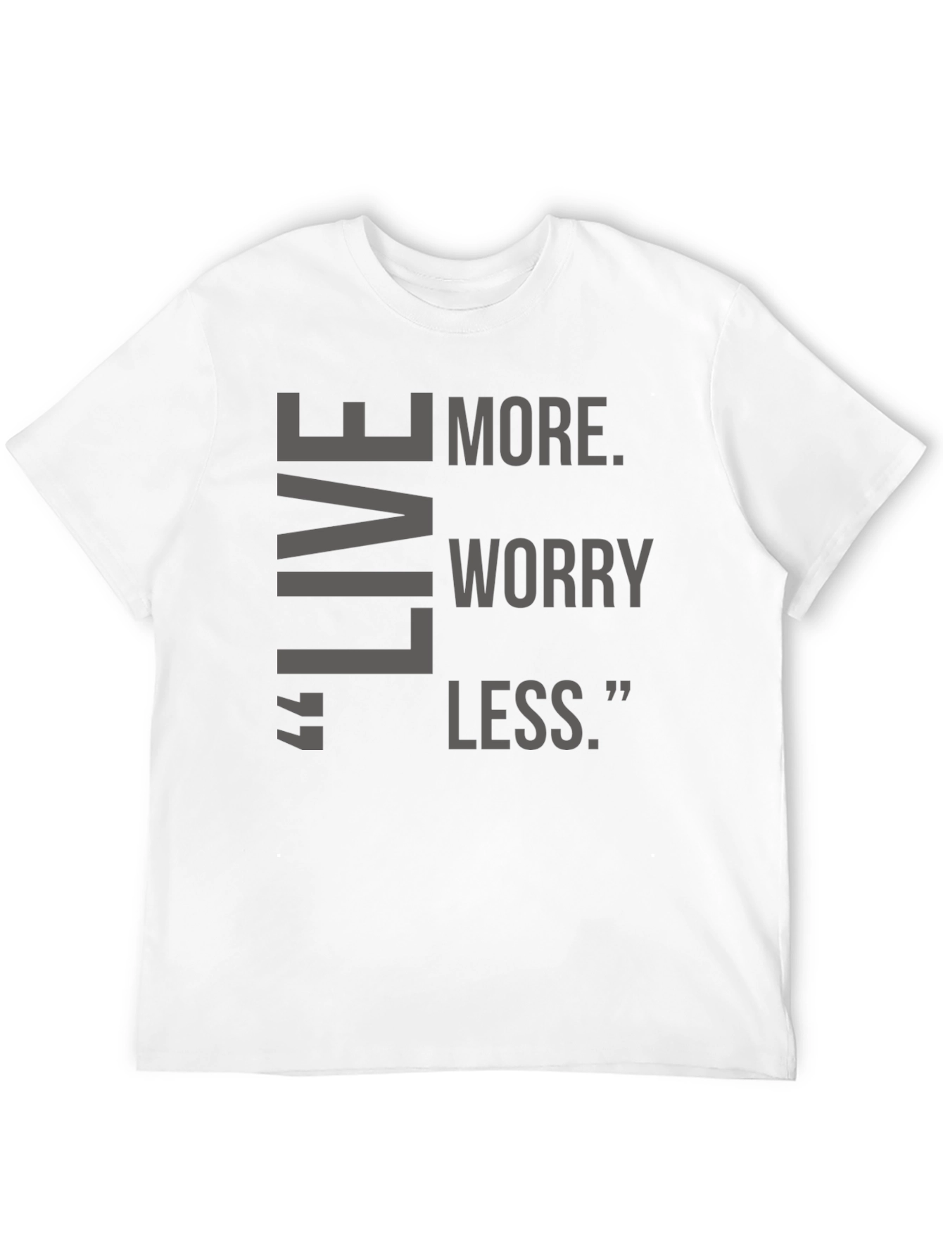 Live More Worry Less Black T-Shirt